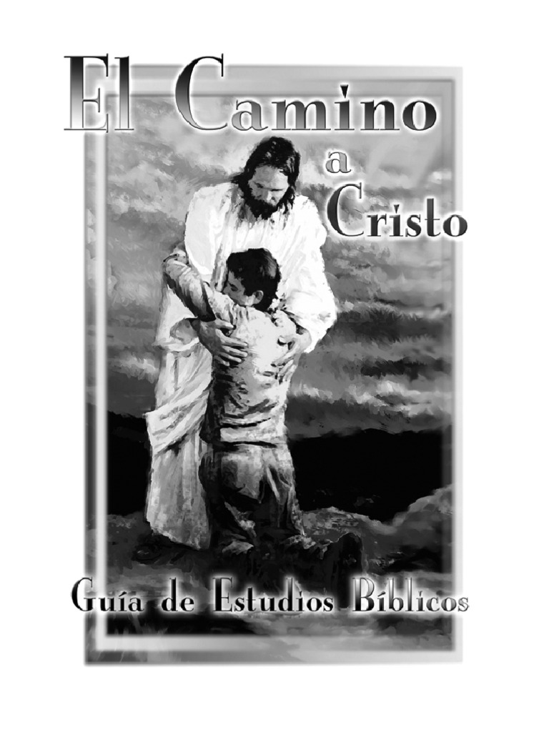 El Camino A Cristo Guia de Estudio de La Biblia | PDF | Cristo (título ...