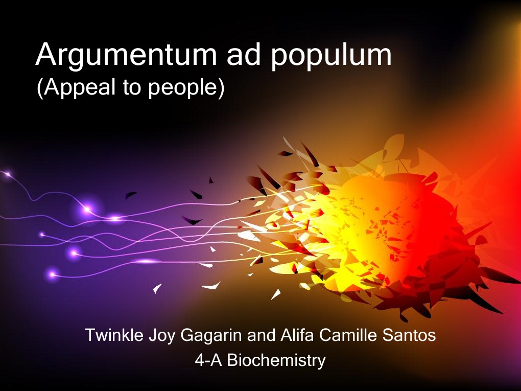 Argumentum Ad Populum (Appeal to the People) (1 ...