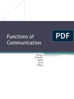 Functions of Communication: Group: Timothy Ruby Jyoti Nikita
