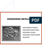 Engineering Metallurgy: Mohammed Idreesh Mohamed Naduthodi Mohamed Suhail Mohamed Yaser Arafat Naushad