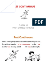 Past Continuous: Class # 10 Prof: Daniele Florence