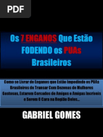 Os 7 ENGANOS Que Estão FODENDO os PUAs brasileiros - GABRIEL GOMES
