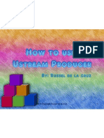 Russel - Delacruz - How To Use UstreamProducer