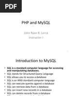 PHP and Mysql: John Ryan B. Lorca Instructor I