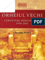 Gheorghe Postică, Orheiul Vechi Cercetări arheologice 1996-2001,  Bibliotheca Archaeologica Iassiensis, XVII, Cuvânt înainte de Victor Spinei, Iaşi Ed. Univ. Al. I. Cuza, 2006, 229 p., 125 fig., 98 foto.