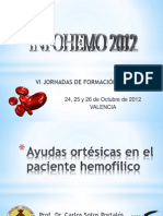 Ayudas ortésicas en el paciente hemofilico. Dr. Carlos Sotos. INFOHEMO 2012. 25.10.12
