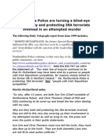 Northumbria Police Are Turning a Blind - Martin McGartland asks; “So why, after 13 years, are both Sue Sim (Chief constable of Northumbria Police) and Chris Thomson (Head of PSD and SIO) continuing to lie cover-up and break the law when dealing with my case. Why are they both still protecting the IRA terrorists involved, they are still to this very day covering up their involvement in my attempted murder as well as lying to me, the press and even the public in their public statements. Sue Sim and Chris Thomson must now tell the truth, they must also face up to the truth. They are both shameful Liars who are not fit to wear police uniforms.”