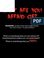 What Are You Afraid Of?: WARNING: Spooky Music and Images Ahead