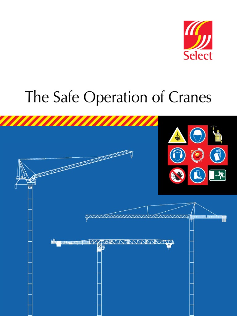 The Safe Operation of Cranes