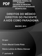 DIREITOS DO MÉDICO, DO PACIENTE, A AIDS COMO PARADIGMA