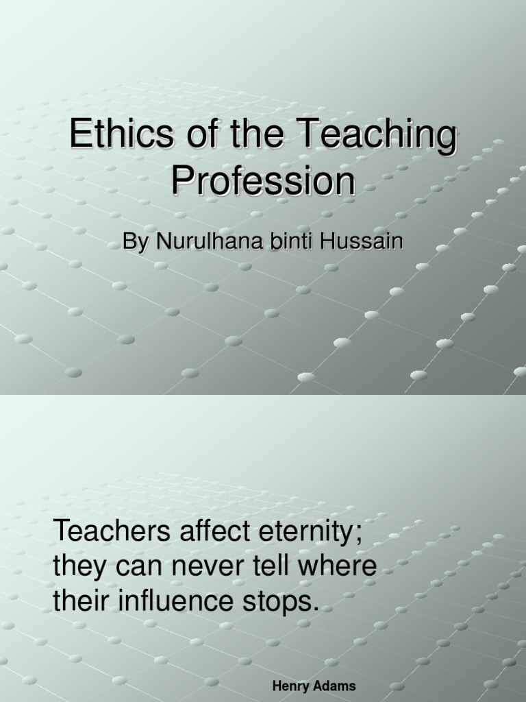 Ethics of The Teaching Profession | PDF | Profession | Morality