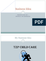 Business Idea: Presented By:-Probal Mukherjee