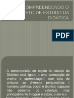 COMPREENDENDO O OBJETO DE ESTUDO DA DIDÁTICA