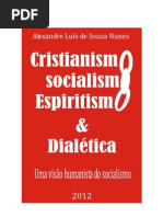 CRISTIANISMO-SOCIALISMO-ESPIRITISMO e DIALÉTICA ESPÍRITA