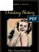 Drinking History: Fifteen Turning Points in the Making of American Beverages -- Andrew F. Smith