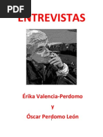 Entrevistas realizadas por Érika Valencia-Perdomo y Óscar Perdomo León entre los años 2011 y el 2012