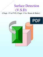 Visible Surface Detection (V.S.D) : (Chapt. 15 in FVD, Chapt. 13 in Hearn & Baker)