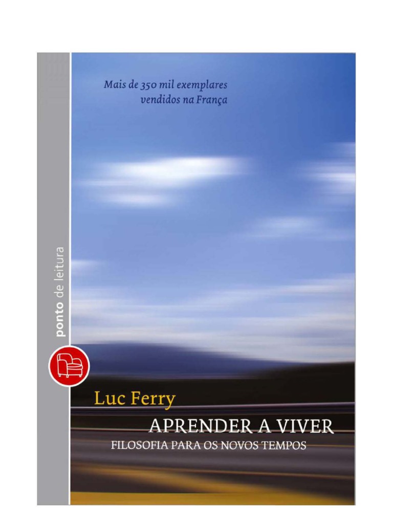 Aprender A Viver Filosofia Para Os Novos Tempos
