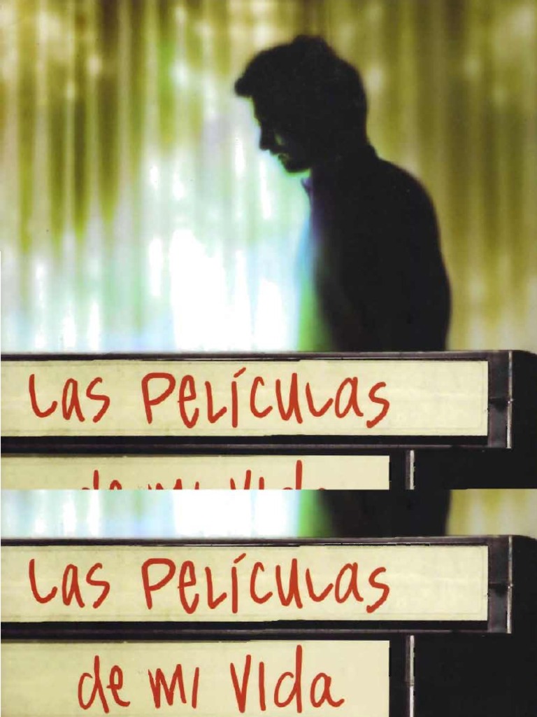 Fuguet Alberto - Las Peliculas de Mi Vida | PDF