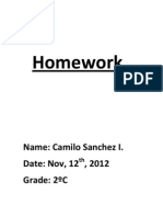 Homework: Name: Camilo Sanchez I. Date: Nov, 12, 2012 Grade: 2ºC
