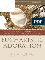 Eucharistic Adoration: Holy Hour Meditations On The Seven Last Words of Christ