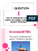 The Question: How Do Kindergarten Students Explore and Engage in Play During Readers Workshop?