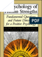 A Psychology of Human Strengths Fundamental Questions and Future Directions For A Positive Psychology