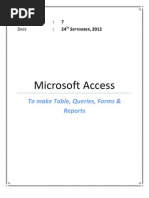 To Make Table, Queries, Forms & Reports In MS Access 2007