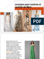 Algunos Consejos para Vestirse El Vestido de Maxi