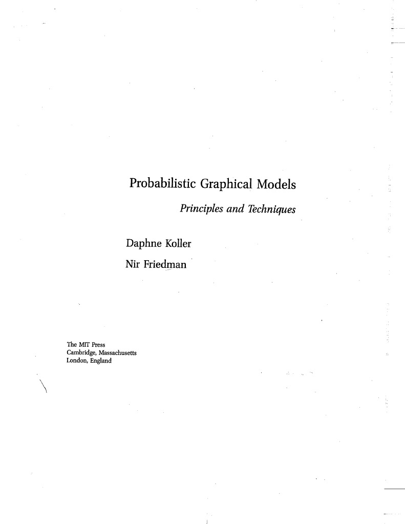 Probabilistic Graphical Models: Principles and Techniques (Adaptive Computation and Machine Learning series) [ハードカバー] Koller， Daphne; Friedman， Nir Probabilistic Graphical Models: Principles and Techniques