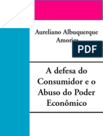 Aureliano Albuquerque Amorim - A Defesa Do Consumidor e o Abuso Do Poder Econ-Mico