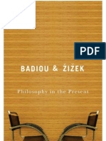 Badiou & Zizek Philosophy in the Present