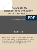 What Makes My Neighborhood Unhealthy For It's Residents?: by Haley Maddox