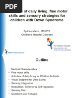 Download Sydney Martin - Professional Lecture - Activities of Daily Living Fine Motor Skills and Sensory Stradegies for Children With Down Syndrome - English by GlobalDownSyndrome SN114538335 doc pdf