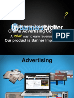 Banners Broker Is An Online Advertising Company: Our Product Is Banner Impressions