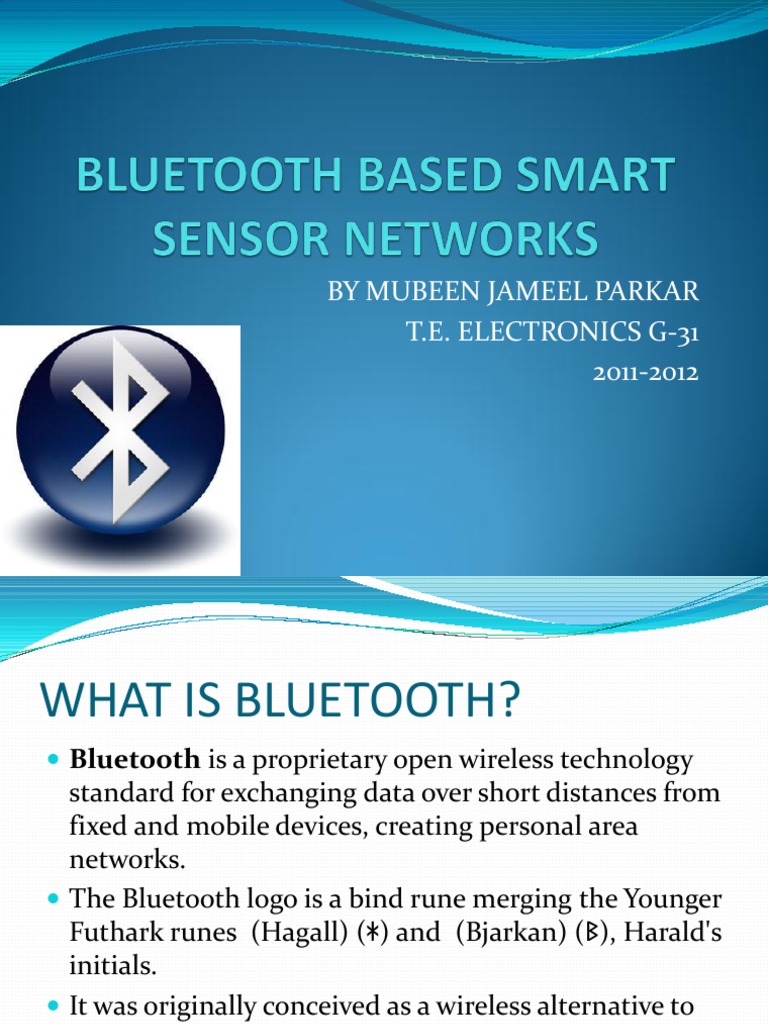 Bluetooth Based Smart Sensor Networks Bluetooth Wireless Sensor Network