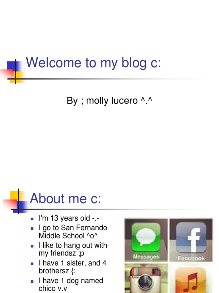 Welcome To My Blog C:: by Molly Lucero . | PDF