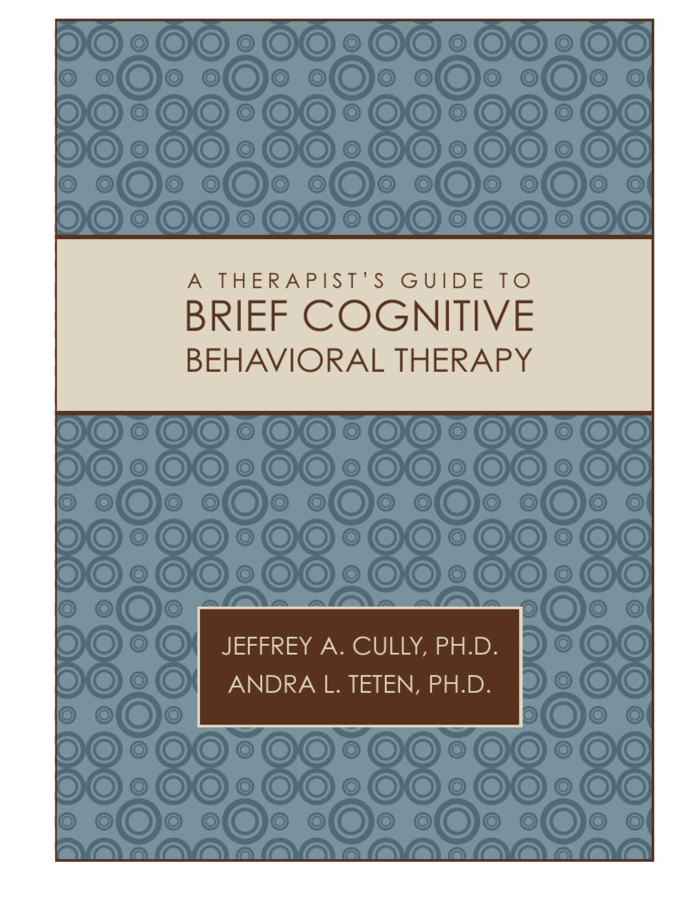 A Therapist's Guide to Brief Cognitive Behavioral Therapy Cognitive
