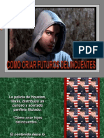 Como Criar Futuros Delincuentes