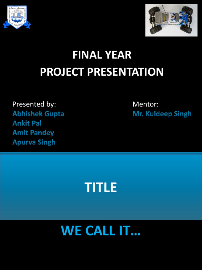 Final Year Project Presentation: Mentor: Presented by | PDF