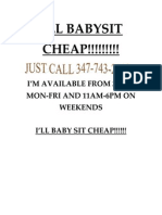 I'Ll Babysit CHEAP!!!!!!!!!: I'M Available From 3 To 6 Mon-Fri and 11Am-6Pm On Weekends I'Ll Baby Sit Cheap!!!!!!