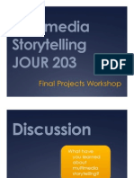 Multimedia Storytelling JOUR 203: Final Projects Workshop