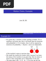 Markov Chains, Examples: June 20, 201