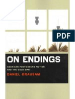 Daniel Grausam - On Endings: American Postmodern Fiction and The Cold War
