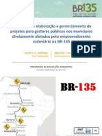 Elaboração e Gerencialmento de Projetos para Gestores nos municípios diretamente afetados pelo empreendimento rodoviário da BR-135