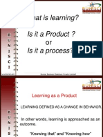 What Is Learning? Is It A Product ? Is It A Process?