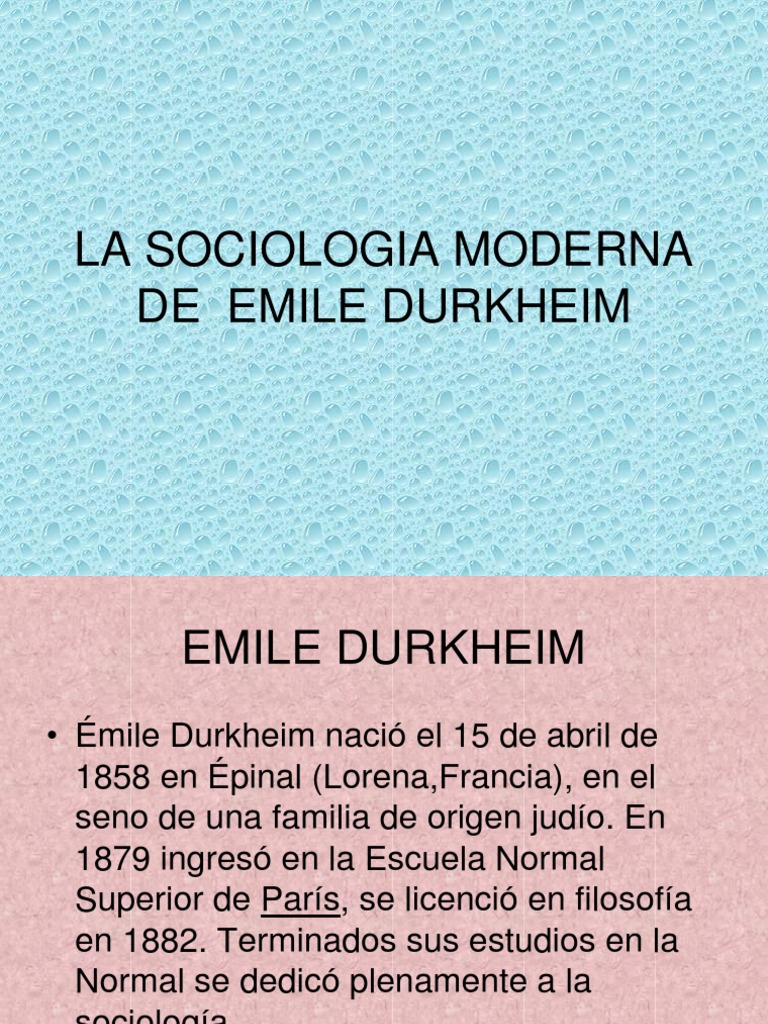 La Sociologia Moderna de Emile Durkheim Emile Durkheim