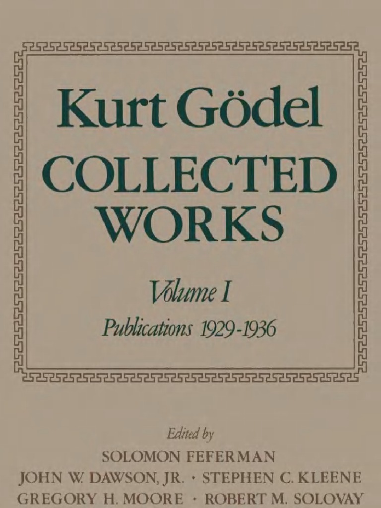 Godel Collected Works Publications 1929 1936 Volume 1 | PDF