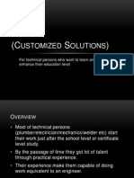 Ustomized Olutions: For Technical Persons Who Want To Learn and Enhance Their Education Level