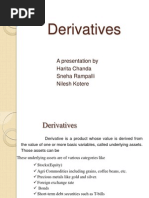 Derivatives: A Presentation by Harita Chanda Sneha Rampalli Nilesh Kotere